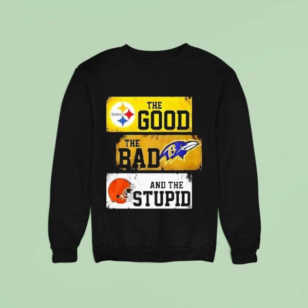 Pittsburgh Slers The Good The Bad And The Stupid Logo Sweatshirt