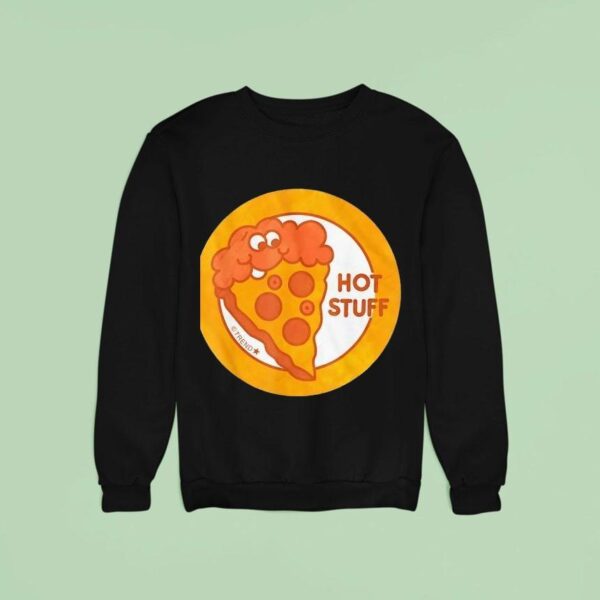 Pizza Hot Stuff Sweatshirt