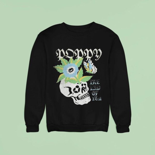Poppy The End Of You Skull Sweatshirt