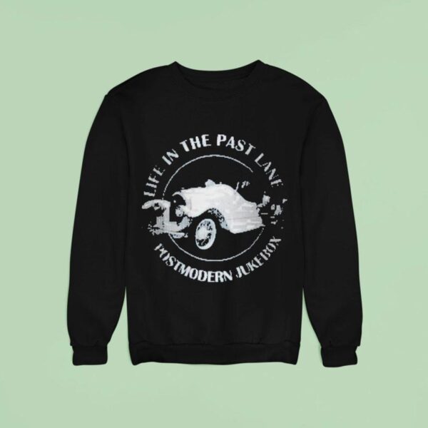 Postmodern Jukebox Life In The Past Lane Sweatshirt