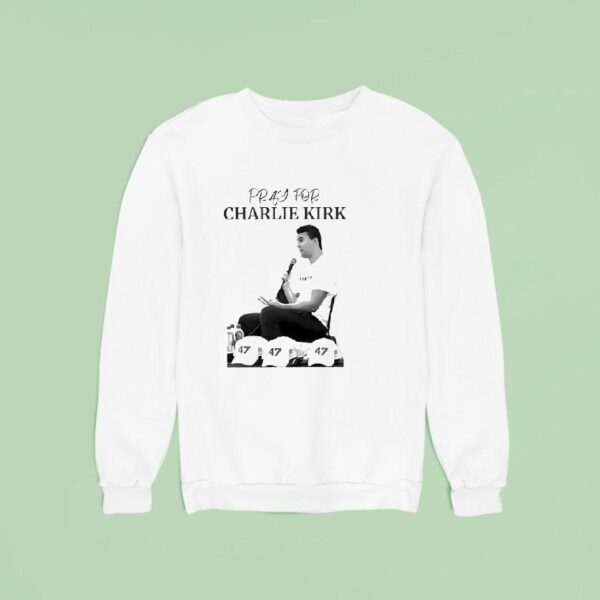 Pray For Charlie Kirk Usa Sweatshirt