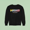 Proud To Be A Partner Sweatshirt