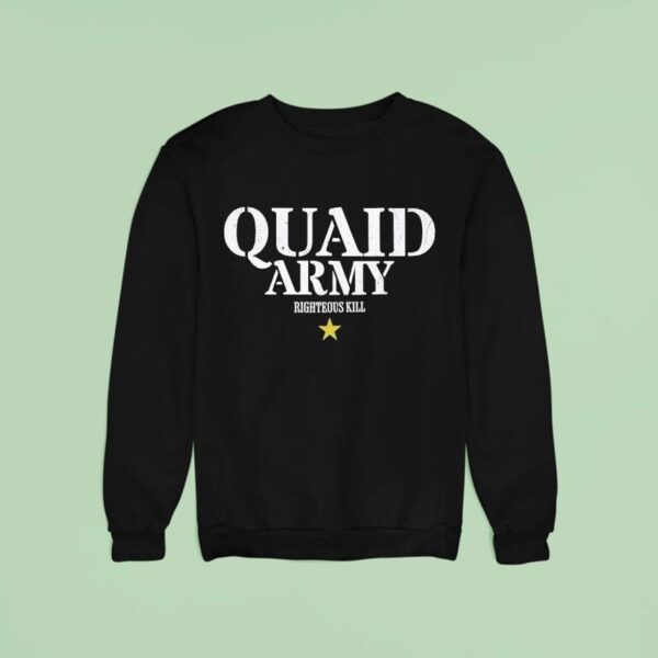 Quaid Army Righteous Kill Sweatshirt