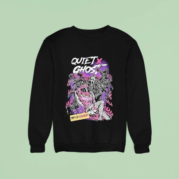 Quiet X Ghost Don T Get Caught Scream Sweatshirt
