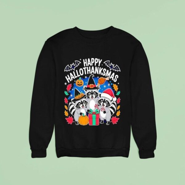 Raccoon Happy Hallothanksmas Sweatshirt