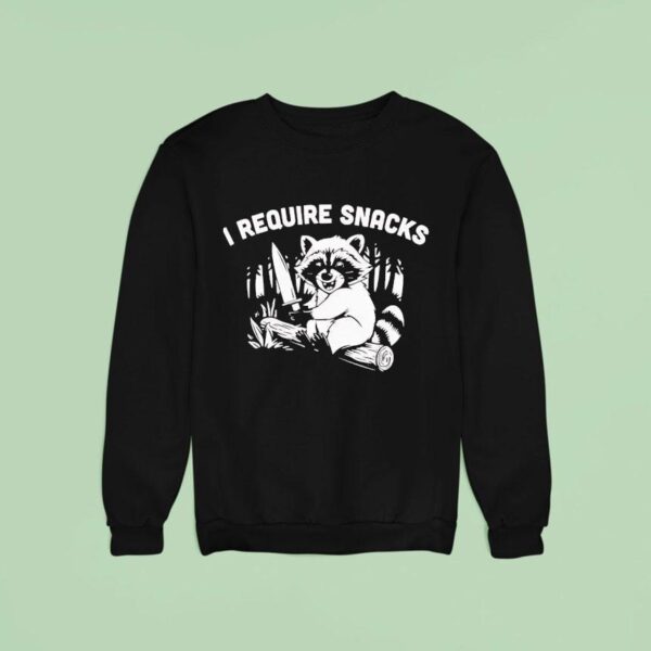 Raccoon With Knife I Require Snacks Sweatshirt
