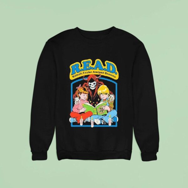 Read Rituals Evoke Ancient Demons Sweatshirt