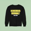 Remember Normal Boyce White Sweatshirt