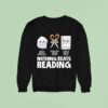 Rock Beats Scissors Scissors Beats Paper Paper Beats Rock Nothing Beats Reading Sweatshirt