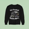 Roman Atwood Get Trashed Smile More Sweatshirt