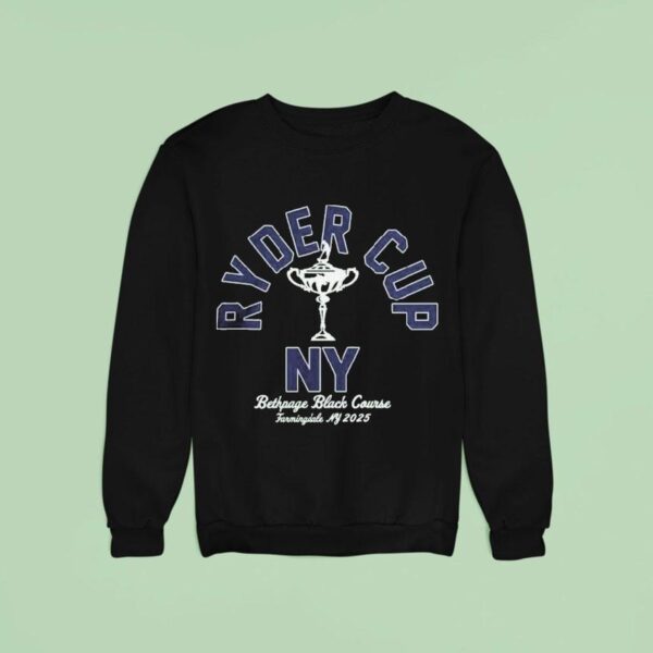Ryder Cup Ny Bethpage Black Course Farmingdale Ny And Trophy Sweatshirt