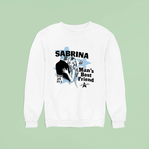 Sabrina Carpenter Is Man S Best Friend Sept Pt Sweatshirt