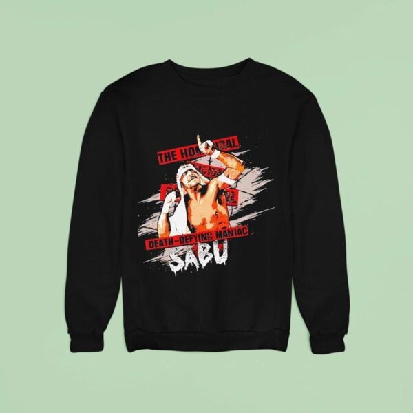 Sabu The Homicidal Death Defying Maniac Sweatshirt