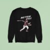 Sal Stewart Better Call Sal Sweatshirt