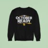 San Diego Padres October Ready Mlb Postseason Sweatshirt