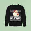 Santa Ask Your Mom If Im Real Ugly Holiday Christmas Sweatshirt