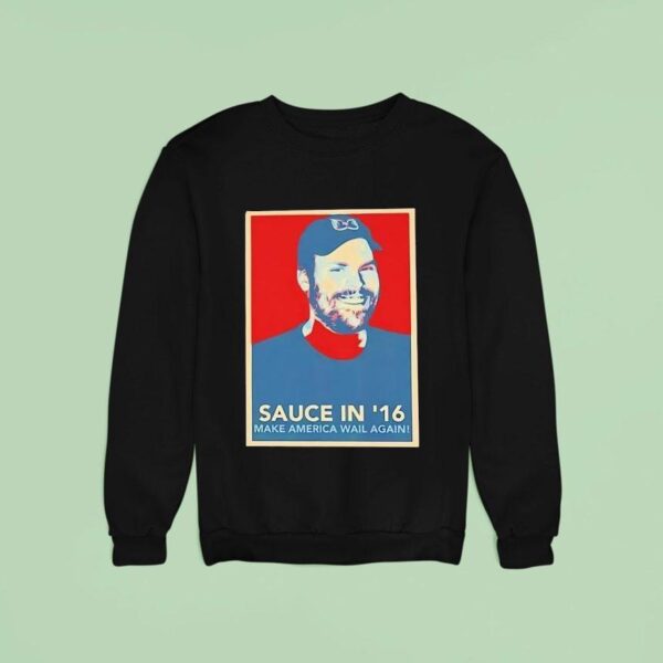 Sauce In Make America Wait Again Sweatshirt