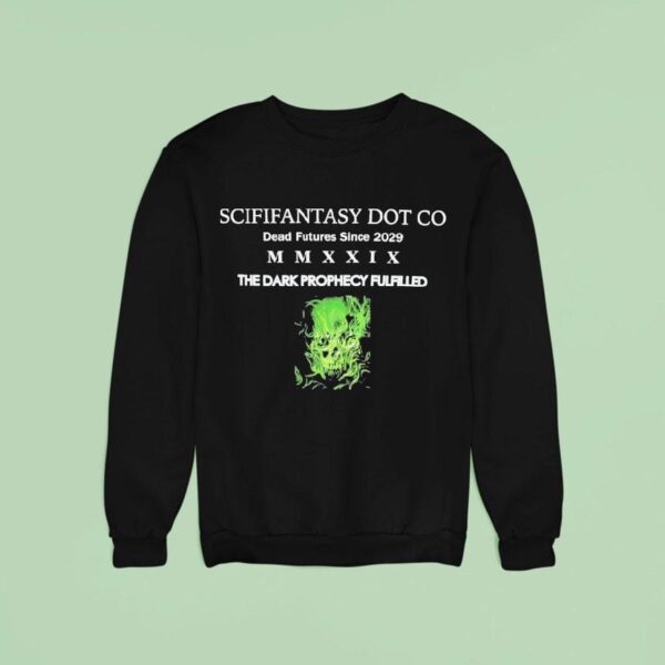 Sci Fi Fantasy Dot Co The Dark Prophecy Fulfilled Sead Futures Since Sweatshirt