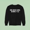 Sec Avg Gpa And Bac Sweatshirt