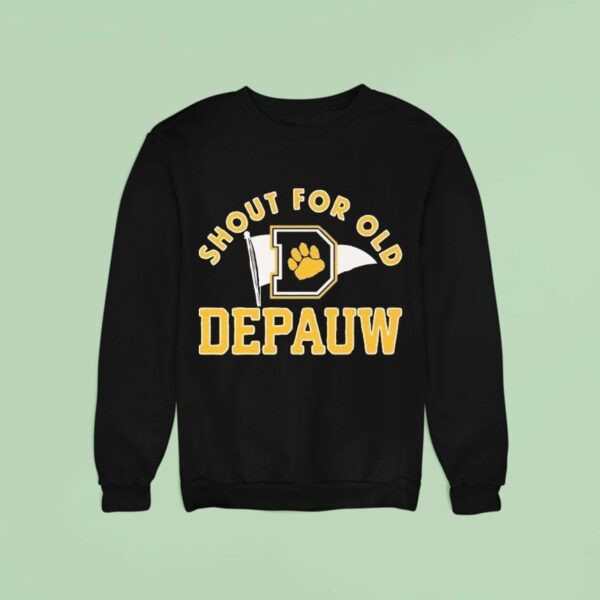 Shout For Old Depauw Tigers Sweatshirt