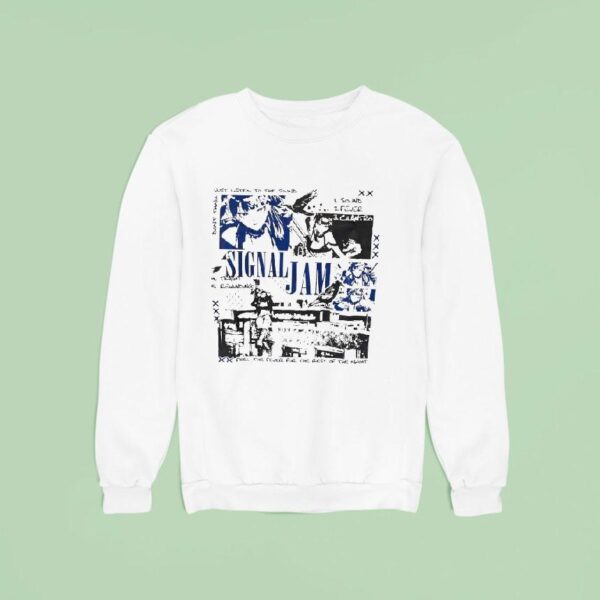 Signal Jam Just Listen To The Sound Feel The Fever For The Rest Of The Night Anime Sweatshirt