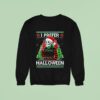 Skeleton I Prefer Halloween Sweatshirt