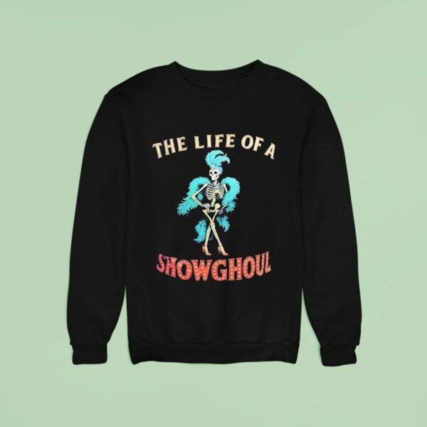 Skeleton The Life Of A Show Ghoul Sweatshirt