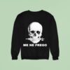 Skull Me Ne Frego Sweatshirt