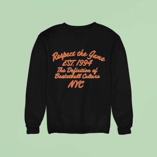 Slam Respect The Game The Definition Of Basketball Culture Nyc Est Sweatshirt
