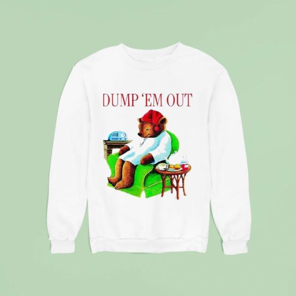 Sleepytime Bear Dump Em Ou Sweatshirt