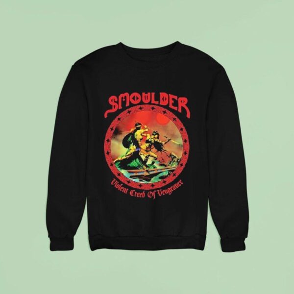 Smoulder Violent Creed Of Vengeance Sweatshirt