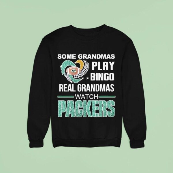 Some Grandmas Play Bingo Real Grandmas Watch Green Bay Packers Diamond Hear Sweatshirt