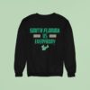 South Florida Bulls Usf South Florida Vs Everybody Sweatshirt