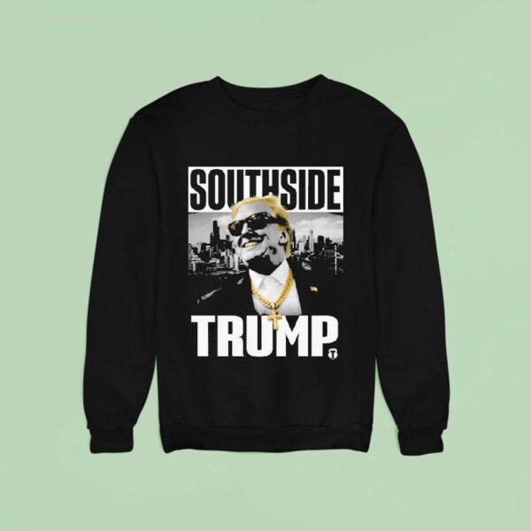 Southside Trump Sweatshirt