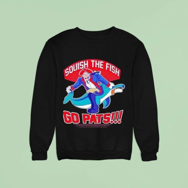 Squish The Fish Go Pats New England Patriots Hit Miami Dolphins Sweatshirt