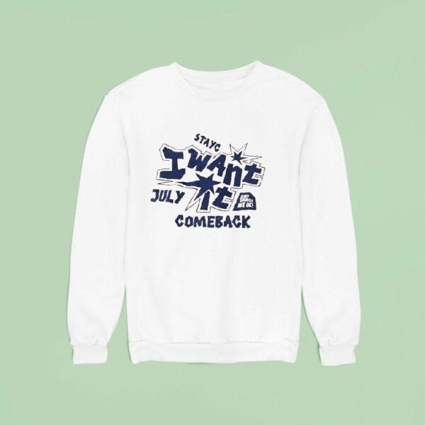 Stayc I Want It Comeback July Sweatshirt