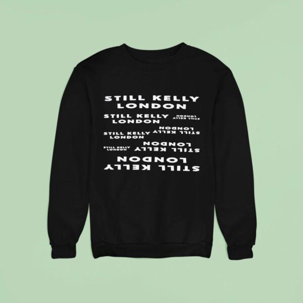 Still Kelly London Sweatshirt