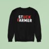 Stuck Farmer Sweatshirt