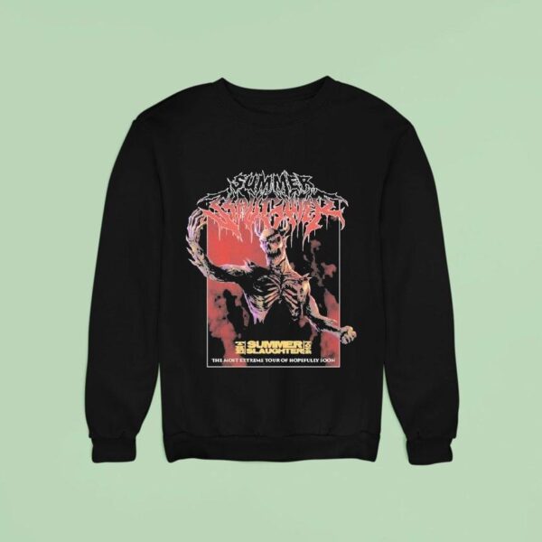 Summer Slaughter The Most Extreme Tour Of Hopefully Soon Death Metal Sweatshirt