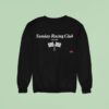 Sunday Racing Club F Est Sweatshirt