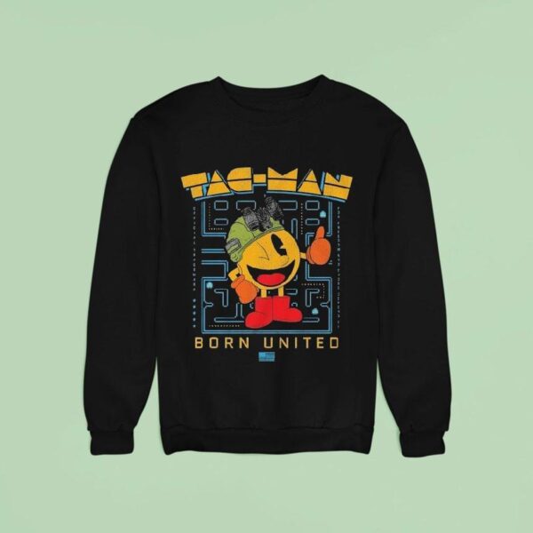 Tac Man Born United Sweatshirt