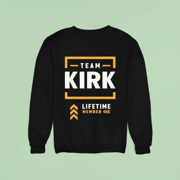 Team Kirk Lifetime Member Sweatshirt