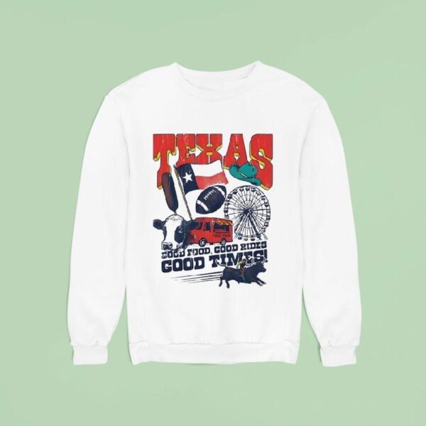 Texas Oatmeal Good Food Good Rides Good Times Sweatshirt