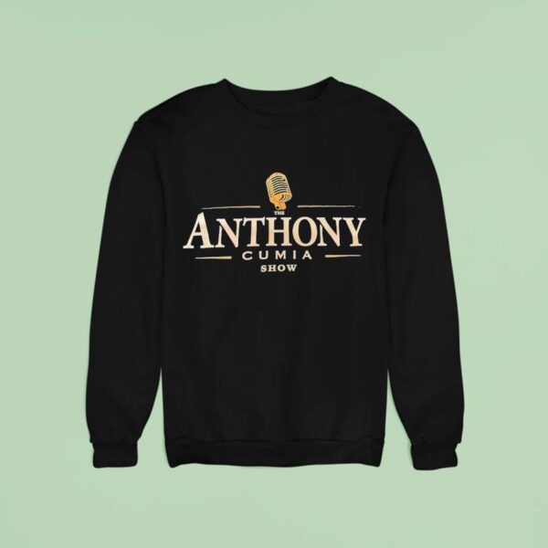 The Anthony Cumia Show Sweatshirt