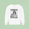 The Big Lebowski The Speaker Implies The Listener Infers The Dude Abides Sweatshirt