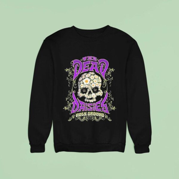 The Dead Daisies Holy Ground Album Sweatshirt