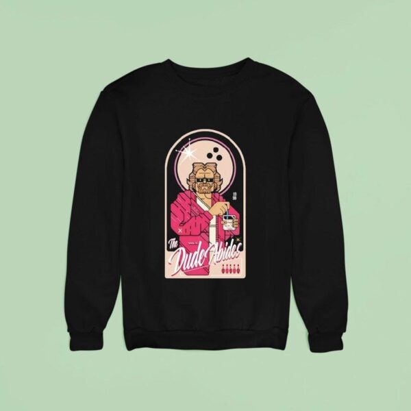 The Dude Abides Sweatshirt