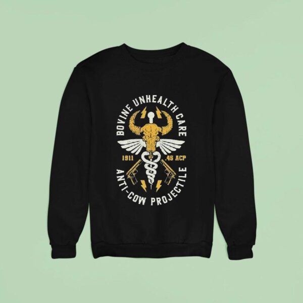 The Fat Electrician Bovine Unhealth Care Anti Cow Projectile Acp Sweatshirt