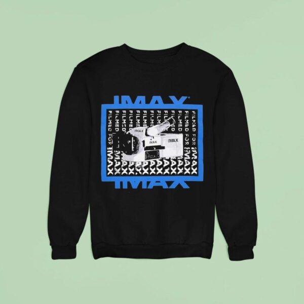 The Filmed For Imax Sweatshirt