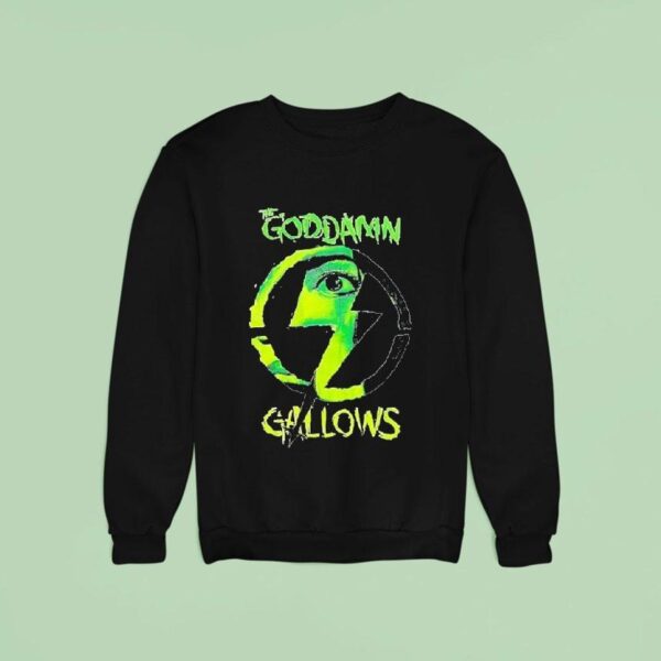The Goddamn Gallows Eye Sweatshirt